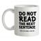 Do Not Read The Next Sentence. You Little Rebel. I Like You. mug.