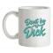 Don`t Be A Dick mug.