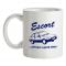 Escort...Always A Good Ride! mug.