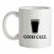 Good Call mug.