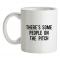 There`s Some People On The Pitch mug.