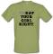 Treat Your Girl Right male t-shirt.