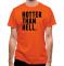Hotter Than Hell classic fit.