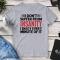 I Don’t Suffer From Insanity I Enjoy Every Minute Of It Tee