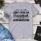 I Don’t Spoil My Grandkids I’m Just Very Accommodating T-Shirt