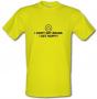 I Don`t Get Drunk I Get Happy male t-shirt.