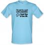 I`m Not In A Wet T-Shirt Competition. I Just Live In The UK male t-shirt.