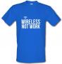 Wireless Not Work male t-shirt.