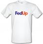Fed Up male t-shirt.