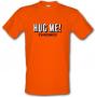 Hug Me! (I`m Vaccinated) male t-shirt.