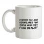Frosties Are Just Cornflakes For People Who Can`t Face Reality mug.