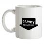 Gravity It Brings Me Down mug.