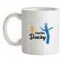 I Feel Like Dancing mug.