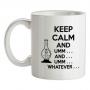 Keep Calm And... Umm... Whatever... mug.