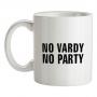No Vardy No Party mug.
