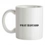 Phat Bastard mug.