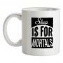Sleep Is For Mortals mug.