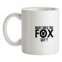 What does the Fox say? mug.