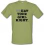 Treat Your Girl Right male t-shirt.