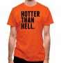Hotter Than Hell classic fit.