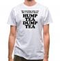 My mornings play out like a nursery rhyme hump tea dump tea classic fit.