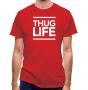 Thug Life classic fit.